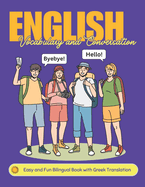 Easy English Vocabulary and Conversation: Bilingual Book with Greek Translation: Practice Basic 700+ Words and Phrases with Pictures for Kids and Beginners of All Ages: Home, School, or Self-Study