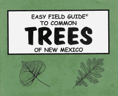 Easy Field Guide to Trees of New Mexico (Uk)