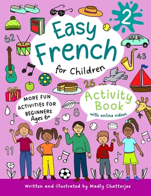 Easy French for Children 2 - Chatterjee, Madly