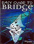 Easy Guide to Bridge - Hiron, Alan, and Hiron, Maureen