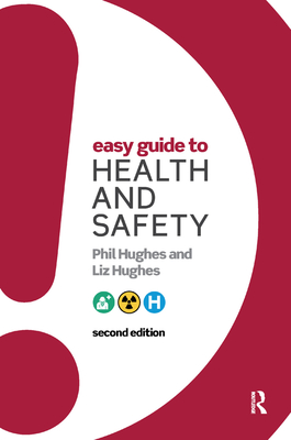 Easy Guide to Health and Safety - Hughes, Phil, and Hughes, Liz