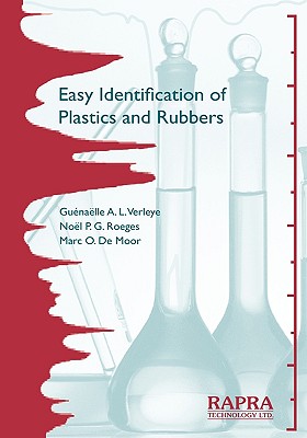 Easy Identification of Plastics and Rubbers - Verleye, Guenaelle A L, and Roeges, Noel P G, and De Moor, Marc O