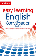 Easy Learning English Conversation Book 1: Your Essential Guide to Accurate English