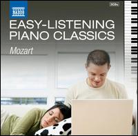 Easy-Listening Piano Classics: Mozart - Francesco Nicolosi (piano); Hans-Udo Kreuels (piano); Jen Jand (piano); Zsuzsa Kollar (piano)