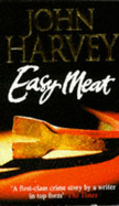 Easy Meat - Harvey, and Harvey, John