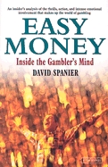 Easy Money: Inside the Gambler's Mind