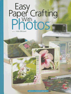 Easy Paper Crafting with Photos - Blizzard, Vicki