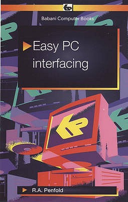 Easy PC Interfacing - Penfold, R. A.