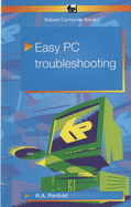 Easy PC Troubleshooting - Penfold, R. A.