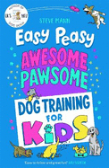 Easy Peasy Awesome Pawsome: ('Easy to follow and great fun!' Kate Silverton)