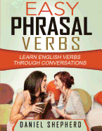 Easy Phrasal Verbs: Learn English verbs through conversations