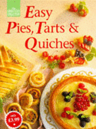 Easy Pies, Tarts and Quiches