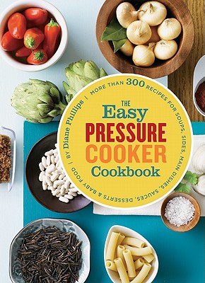 Easy Pressure Cooker Ckbk - Phillips, Diane