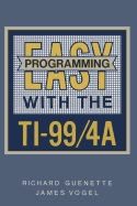 Easy Programming with the Ti-99/4a - Guenette, Richard