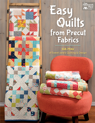 Easy Quilts from Precut Fabrics - Pfau, Sue