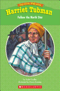 Easy Reader Biographies: Harriet Tubman: Follow the North Star