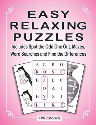 Easy Relaxing Puzzles: Includes Spot the Odd One Out, Mazes, Word Searches and Find the Differences - Kinnest, Joy