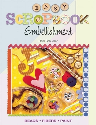 Easy Scrapbook Embellishment - Schueller, Heidi