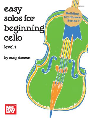 Easy Solos for Beginning Cello Level 1 - Duncan, Craig, Dr.