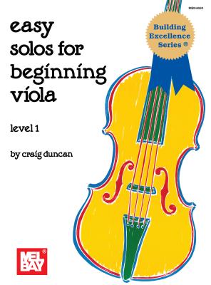 Easy Solos for Beginning Viola: Level 1 - Duncan, Craig, Dr.