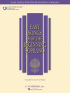 Easy Songs for the Beginning Soprano: With Companion Recorded Piano Accompaniments