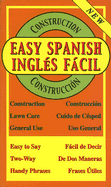 Easy Spanish for Construction/Ingles Facil Para Construccion