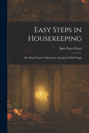 Easy Steps in Housekeeping; Or, Mary Frances' Adventures Among the Doll People