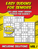 Easy Sudoku for Seniors: 320 Large Print Sudoku Puzzles for Elderly With Solutions