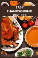 Easy Thanksgiving recipes: Classic Thanksgiving meal cookbook for the family