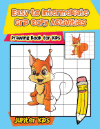 Easy to Intermediate Grid Copy Activities: Drawing Book for Kids