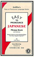 Easy to Pronounce Japanese: Phrase Book and Dictionary