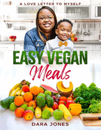 Easy Vegan Meals: A Love Letter to Myself