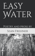 Easy Water: Poetry and Pros