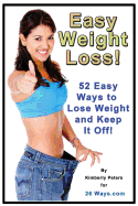 Easy Weight Loss: 52 Easy Ways to Lose Weight and Keep It Off!