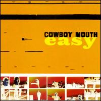 Easy - Cowboy Mouth