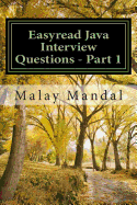 Easyread Java Interview Questions - Part 1: Interview questions and answers on Core Java and related topics