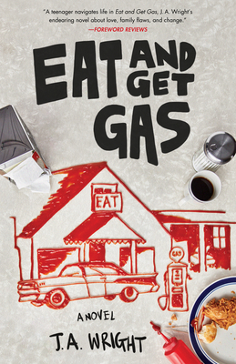 Eat and Get Gas - Wright, J a