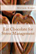 Eat Chocolate for Stress Management