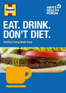 Eat. Drink. Don't Diet.