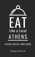 Eat Like a Local- Athens: Athens Greece Food Guide