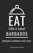 Eat Like a Local- Barbados: Barbados Caribbean Food Guide