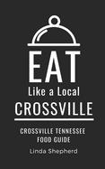 Eat Like a Local-Crossville: Crossville Tennessee Food Guide