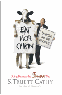 Eat Mor Chikin: Inspire More People: Doing Business the Chick-Fil-A Way