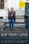 Eat Pray Love: One Woman's Search for Everything Across Italy, India and Indonesia