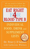 Eat Right for Blood Type B: Individual Food, Drink and Supplement Lists - D'Adamo, Peter, and Whitney, Catherine