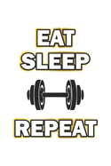 Eat Sleep Repeat: Notebook for Bodybuilder & Fitness Fans - dot grid - 6x9 - 120 pages