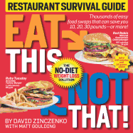 Eat This Not That! Restaurant Survival Guide: The No-Diet Weight Loss Solution