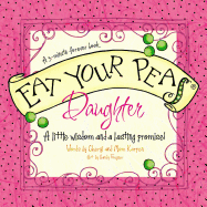 Eat Your Peas, Daughter: A 3-Minute Forever Book