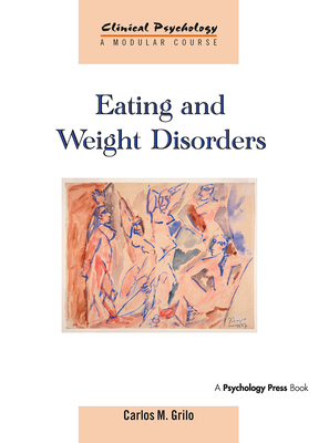 Eating and Weight Disorders - Grilo, Carlos M, PhD