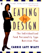 Eating by Design - Wiatt, Carrie Latt